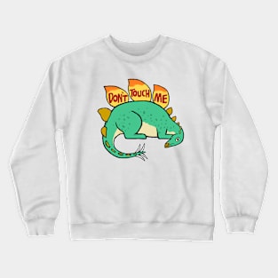 Don't Touch Me Crewneck Sweatshirt